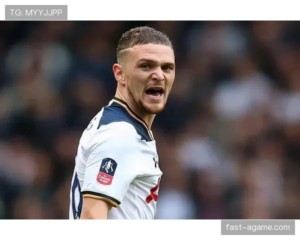 基兰·特里皮尔：加盟热刺进入豪门阵容